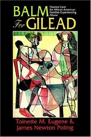 Balm for Gilead: Pastoral Care for African American Families Experiencing Abuse