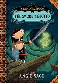 Araminta Spook: the Sword in the Grotto (Araminta Spook)