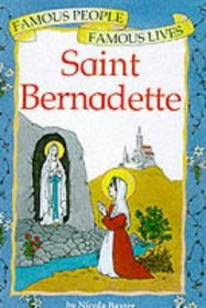 Saint Bernadette (Famous People, Famous Lives S.)