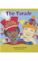 The Parade (Celebration Press - Pearson Learning Group)