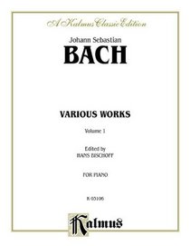 Various Works, Vol 1 (Kalmus Edition)