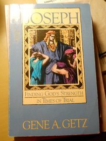 Joseph: Finding God's Strength in Times of Trial