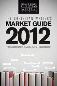 The Christian Writer's Market Guide - 2012