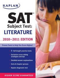 Kaplan SAT Subject Test Literature 2010-2011 Edition (Kaplan Sat Subject Test. Literature)