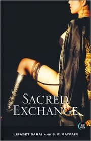 Sacred Exchange: Stories of Spirituality and Transcendence in Dominance and Submission