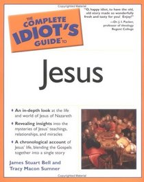 The Complete Idiot's Guide to Jesus