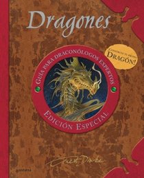 Dragones/ Tracking and Taming Dragons: Guia Para Draconologos Expertos/ A Guide For Beginners (Spanish Edition)