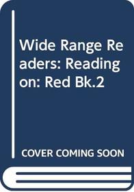 Wide Range Readers: Reading on: Red Bk.2