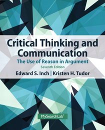 Critical Thinking and Communication Plus MySearchLab with eText -- Access Card Package (7th Edition)