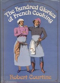 The Hundred Glories of French Cooking