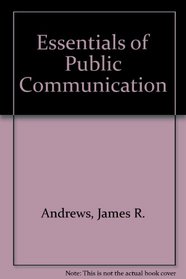 Essentials of Public Communication