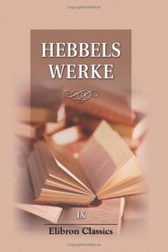 Hebbels Werke: Teil 9. Tagebcher II (German Edition)
