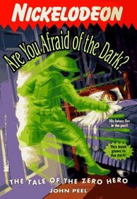 The TALE OF THE ZERO HERO ARE YOU AFRAID OF THE DARK 11 (ARE YOU AFRAID OF THE DARK)