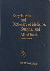 Encyclopedia and dictionary of medicine, nursing, and allied health