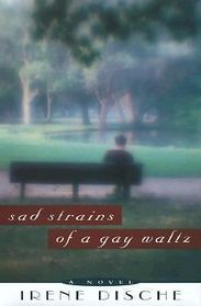 Sad Strains of a Gay Waltz: A Novel