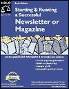 Starting and Running Successful Newsletter (Starting & Running a Successful Newsletter or Magazine)