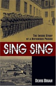 Sing Sing: The Inside Story of a Notorious Prision