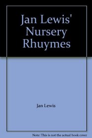 Jan Lewis' Nursery Rhuymes