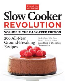 Slow Cooker Revolution Volume 2