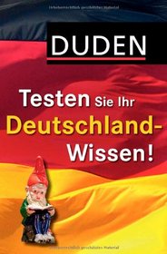 Duden Allgemeinbildung - Testen Sie Ihr Deutschland-Wissen!