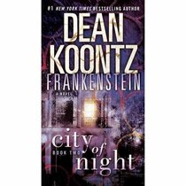 City of Night (Dean Koontz's Frankenstein, Bk 2)