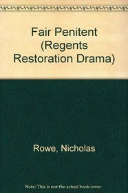 Fair Penitent (Regents Restoration Drama)