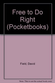 Free to Do Right (Pocketbooks)