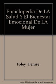 Enciclopedia de la Salud y el Bienestar Emocional de la Mujer