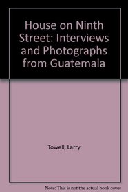 House on Ninth Street: Interviews and Photographs from Guatemala
