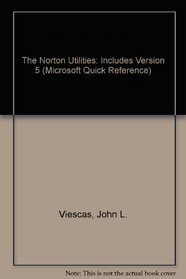 The Norton Utilities: Includes Version 5 (Microsoft Quick Reference)