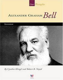 Alexander Graham Bell: Inventor (Spirit of America-Our People)