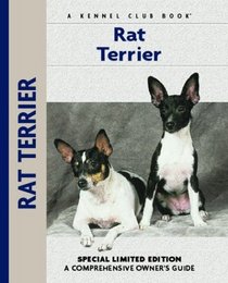 Rat Terrier: A Comprehensive Owner's Guide (Kennel Club Dog Breed Series)