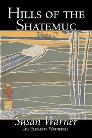 Hills of the Shatemuc, Volume II