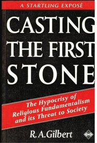 Casting the First Stone: The Hypocrisy of Religious Fundamentalism and Its Threat to Society
