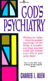 God's Psychiatry: The Twenty-Third Psalm; The Ten Commandments; The Lord's Prayer; The Beatitudes