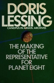 The Making of the Representative for Planet 8 (Canopus in Argos: Archives, Bk 4)