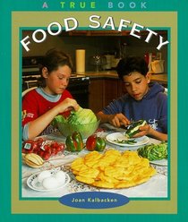 Food Safety (True Books, Food  Nutrition)