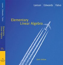 Student Solutions Manual for Larson/Flavo's Elementary Linear Algebra, 6th