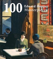 100 Edward Hopper Masterpieces (100 Masterpieces)