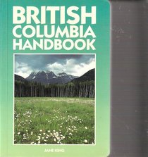 British Columbia Handbook Edition (Moon Handbooks)