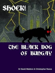 Shock! The Black Dog of Bungay
