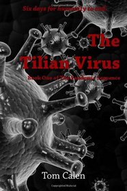 The Tilian Virus: Book One of The Pandemic Sequence (Volume 1)