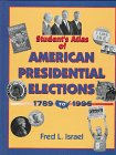 Student's Atlas of American Presidential Elections 1789-1996