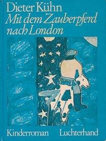 Mit dem Zauberpferd nach London;: Kinderroman (German Edition)