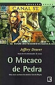 O Macaco de Pedra (The Stone Monkey) (Lincoln Rhyme, Bk 4) (Portuguese Edition)