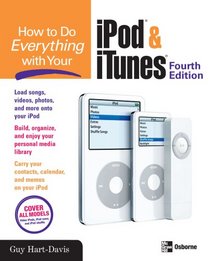 How to Do Everything with iPod & iTunes, 4th Ed. (How to Do Everything)