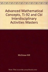 Advanced Mathematical Concepts, Ti-92 and Cbl Interdisciplinary Activities Masters