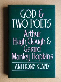 God and two poets: Arthur Hugh Clough and Gerard Manley Hopkins