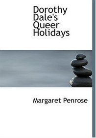 Dorothy Dale's Queer Holidays (Large Print Edition)