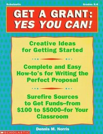 Get a Grant: Yes You Can! (Grades K-8)